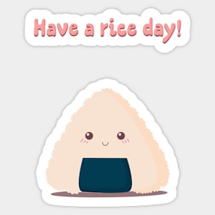 Have a Rice Day! Sticker